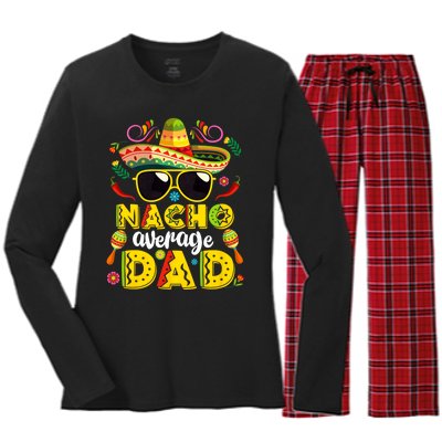 Nacho Average Dad Mexican Dish Daddy Cinco De Mayo Gift Women's Long Sleeve Flannel Pajama Set 