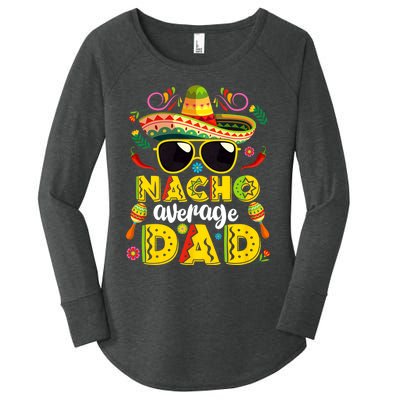 Nacho Average Dad Mexican Dish Daddy Cinco De Mayo Gift Women's Perfect Tri Tunic Long Sleeve Shirt