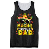 Nacho Average Dad Mexican Dish Daddy Cinco De Mayo Gift Mesh Reversible Basketball Jersey Tank