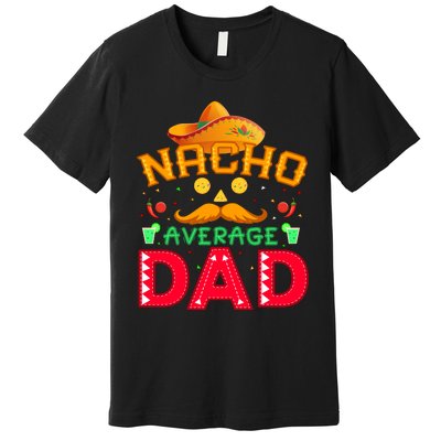 Nacho Average Dad Premium T-Shirt