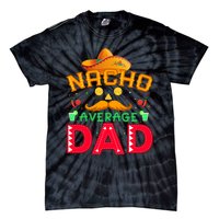 Nacho Average Dad Tie-Dye T-Shirt