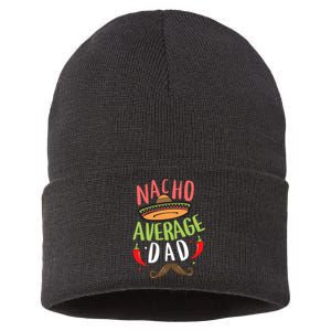 Nacho Average Dad Mexican Daddy Cinco De Mayo Father Fiesta Sustainable Knit Beanie