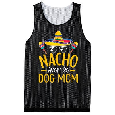 Nacho Average Dog Mom Humor Hilarious Dog Owner Saying Mesh Reversible Basketball Jersey Tank