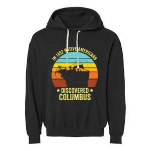 Native Americans Discovered Columbus Shirts Native American Garment-Dyed Fleece Hoodie