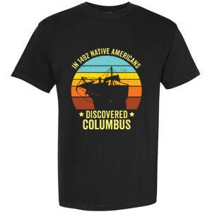 Native Americans Discovered Columbus Shirts Native American Garment-Dyed Heavyweight T-Shirt