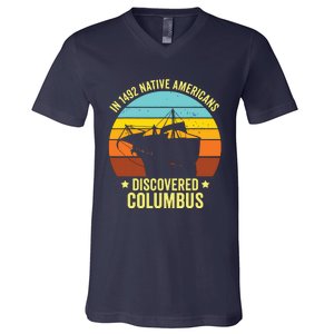 Native Americans Discovered Columbus Shirts Native American V-Neck T-Shirt