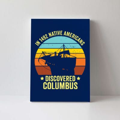 Native Americans Discovered Columbus Shirts Native American Canvas