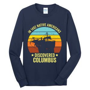 Native Americans Discovered Columbus Shirts Native American Tall Long Sleeve T-Shirt