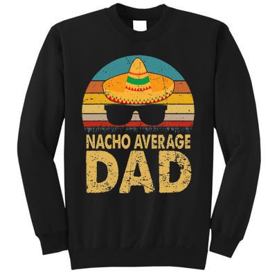 Nacho Average Dad Vintage Cinco De Mayo New Daddy To Be Sweatshirt