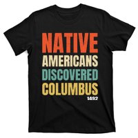 Native Americans Discovered Columbus T-Shirt