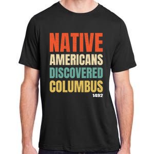 Native Americans Discovered Columbus Adult ChromaSoft Performance T-Shirt