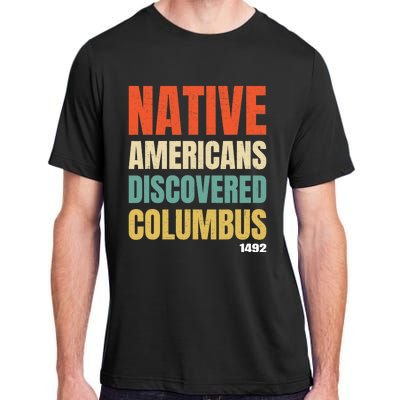 Native Americans Discovered Columbus Adult ChromaSoft Performance T-Shirt