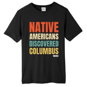 Native Americans Discovered Columbus Tall Fusion ChromaSoft Performance T-Shirt