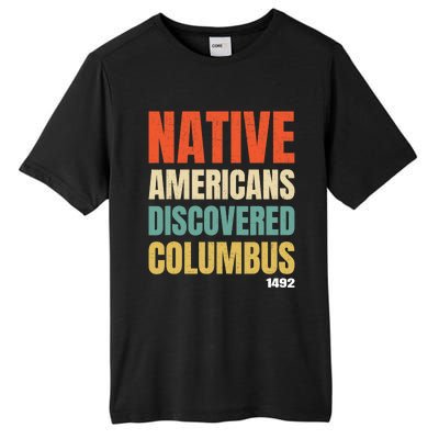 Native Americans Discovered Columbus Tall Fusion ChromaSoft Performance T-Shirt