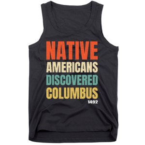 Native Americans Discovered Columbus Tank Top