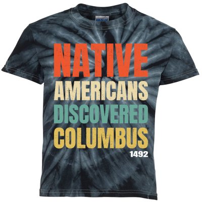 Native Americans Discovered Columbus Kids Tie-Dye T-Shirt