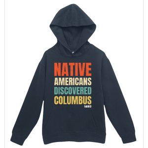 Native Americans Discovered Columbus Urban Pullover Hoodie