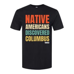 Native Americans Discovered Columbus Softstyle CVC T-Shirt