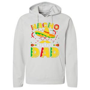 Nacho Average Dad Mexican Daddy Cinco de Mayo Father Fiesta Performance Fleece Hoodie