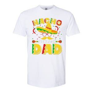 Nacho Average Dad Mexican Daddy Cinco de Mayo Father Fiesta Softstyle CVC T-Shirt