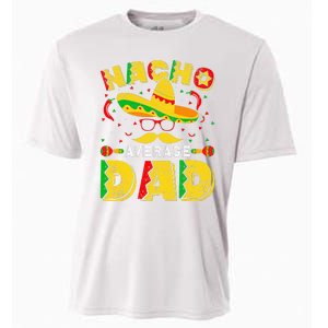 Nacho Average Dad Mexican Daddy Cinco de Mayo Father Fiesta Cooling Performance Crew T-Shirt