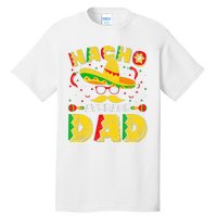 Nacho Average Dad Mexican Daddy Cinco de Mayo Father Fiesta Tall T-Shirt