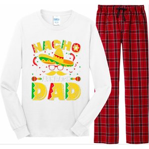 Nacho Average Dad Mexican Daddy Cinco de Mayo Father Fiesta Long Sleeve Pajama Set