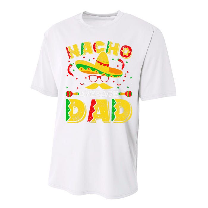 Nacho Average Dad Mexican Daddy Cinco de Mayo Father Fiesta Performance Sprint T-Shirt