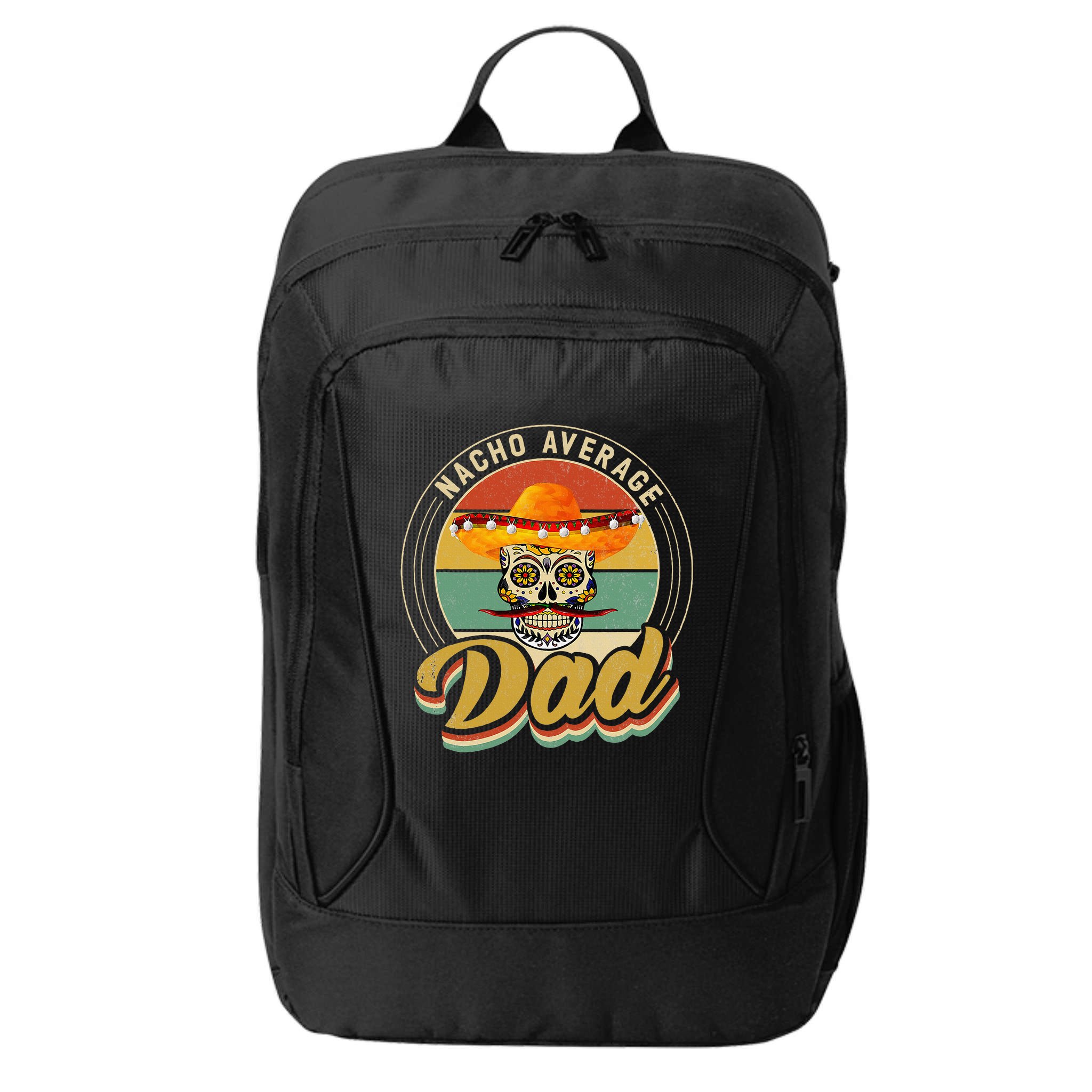 Nacho Average Dad For Mexican Nacho Loving Skull City Backpack