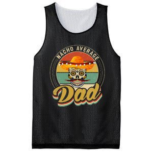 Nacho Average Dad For Mexican Nacho Loving Skull Mesh Reversible Basketball Jersey Tank