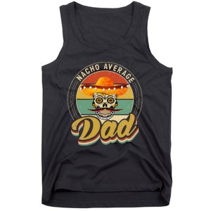 Nacho Average Dad For Mexican Nacho Loving Skull Tank Top