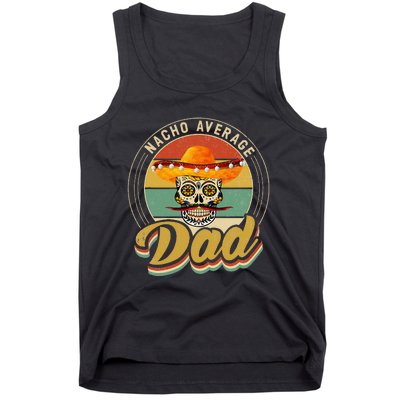 Nacho Average Dad For Mexican Nacho Loving Skull Tank Top