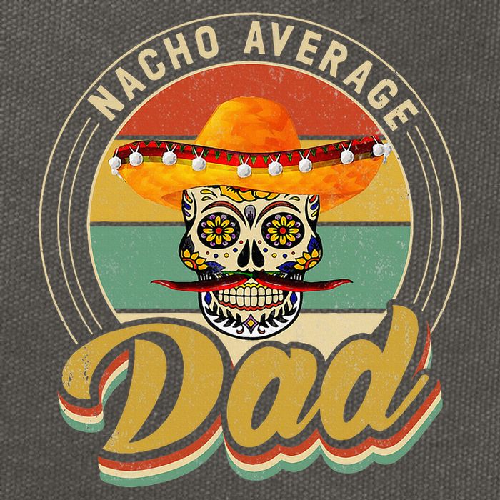 Nacho Average Dad For Mexican Nacho Loving Skull Cotton Canvas Backpack