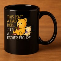 Not A Dad Bod. A Father Figure Funny Fathers Day 11oz C Handle Ceramic Mug