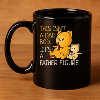Not A Dad Bod. A Father Figure Funny Fathers Day 11oz C Handle Ceramic Mug