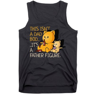 Not A Dad Bod. A Father Figure Funny Fathers Day Tank Top