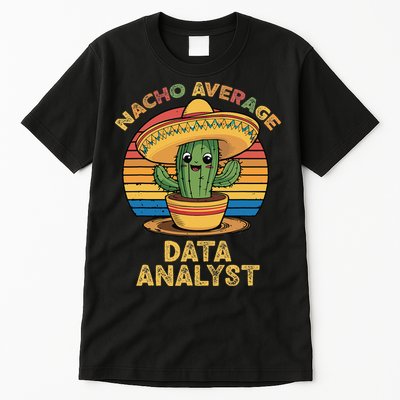 Nacho Average Data Analyst Mexican Cinco De Mayo Analysis Tall T-Shirt