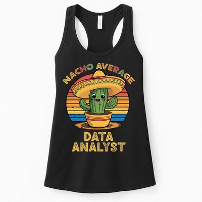 Nacho Average Data Analyst Mexican Cinco De Mayo Analysis Women's Racerback Tank