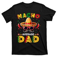 Nacho Average Dad Father Cinco De Mayo Mexican Fiesta T-Shirt