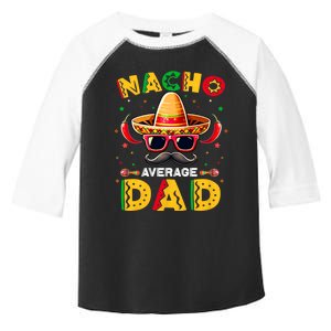 Nacho Average Dad Father Cinco De Mayo Mexican Fiesta Toddler Fine Jersey T-Shirt