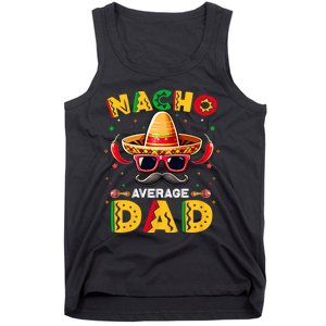 Nacho Average Dad Father Cinco De Mayo Mexican Fiesta Tank Top