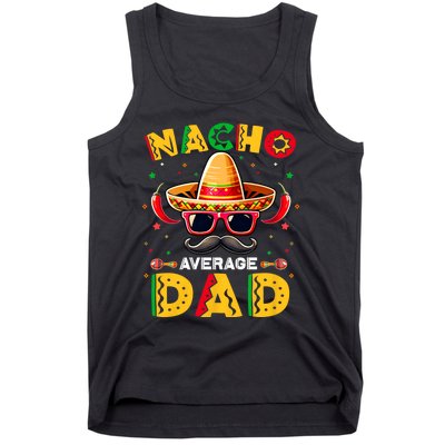 Nacho Average Dad Father Cinco De Mayo Mexican Fiesta Tank Top