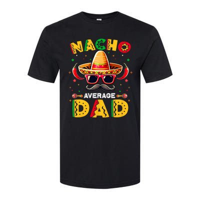 Nacho Average Dad Father Cinco De Mayo Mexican Fiesta Softstyle® CVC T-Shirt