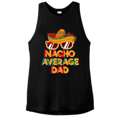 Nacho Average Dad Funny Cinco De Mayo Daddy Ladies PosiCharge Tri-Blend Wicking Tank