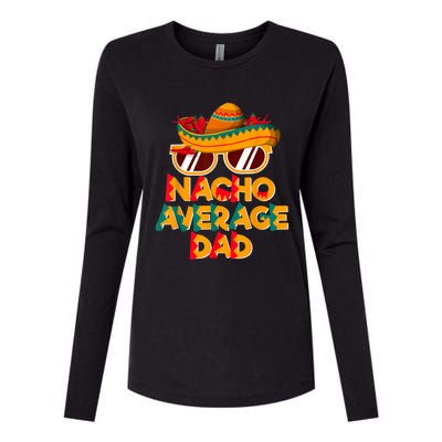 Nacho Average Dad Funny Cinco De Mayo Daddy Womens Cotton Relaxed Long Sleeve T-Shirt