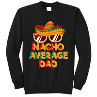 Nacho Average Dad Funny Cinco De Mayo Daddy Sweatshirt