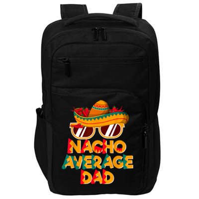 Nacho Average Dad Funny Cinco De Mayo Daddy Impact Tech Backpack