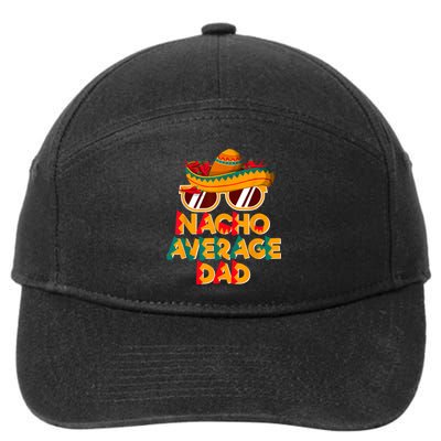 Nacho Average Dad Funny Cinco De Mayo Daddy 7-Panel Snapback Hat