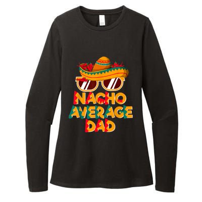 Nacho Average Dad Funny Cinco De Mayo Daddy Womens CVC Long Sleeve Shirt