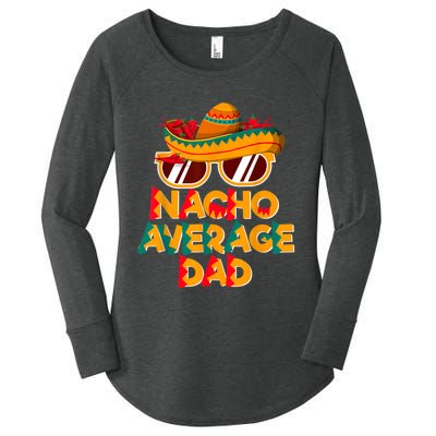 Nacho Average Dad Funny Cinco De Mayo Daddy Women's Perfect Tri Tunic Long Sleeve Shirt